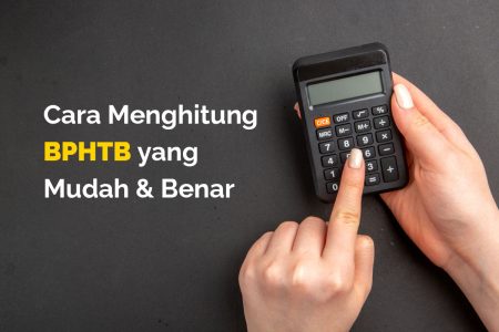 Cara Menghitung BPHTB yang Mudah & Benar (Terbaru!)