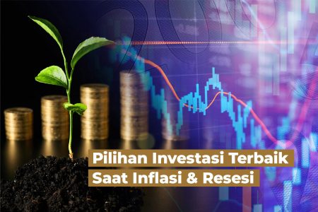 7 Pilihan Investasi Terbaik Saat Inflasi dan Resesi